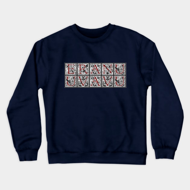 ERANU UVAVU Crewneck Sweatshirt by Aries Custom Graphics